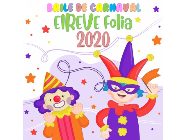 Baile de Carnaval - EIREVE Folia 2020